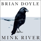 Mink River By Brian Doyle, David Drummond (Read by) Cover Image