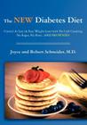 The New Diabetes Diet: Control At Last (& Easy Weight Loss) with No Carb Counting, No Sugar, No Flour...AND Brownies! Cover Image