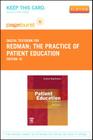 The Practice of Patient Education - Elsevier eBook on Vitalsource (Retail Access Card): A Case Study Approach Cover Image
