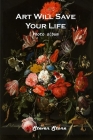 Art Will Save Your Life: Photo Album By Steven Stone Cover Image