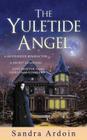 The Yuletide Angel By Sandra Ardoin Cover Image