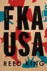 FKA USA: A Novel By Reed King Cover Image