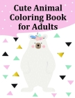 Cute Animal Coloring Book for Adults: Coloring Pages, cute Pictures for toddlers Children Kids Kindergarten and adults (Perfect Gift #20) By J. K. Mimo Cover Image