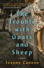 The Trouble with Goats and Sheep: A Novel By Joanna Cannon Cover Image