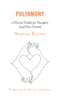 Polyamory: A Clinical Toolkit for Therapists (and Their Clients) By Martha Kauppi Cover Image