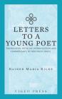 Letters to a Young Poet: Translated, with an Introduction and Commentary, by Reginald Snell By Rainer Maria Rilke, Reginald Snell (Translator) Cover Image