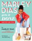Marley Dias Gets It Done: And So Can You! By Marley Dias Cover Image