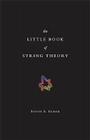 The Little Book of String Theory (Science Essentials #11) Cover Image
