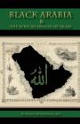 Black Arabia & the African Origin of Islam By Wesley Muhammad Cover Image