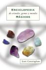 Enciclopedia de Cristales, Gemas Y Metales Mágicos Cover Image