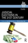 Judicial Elections in the 21st Century (Law) By Chris W. Bonneau (Editor), Melinda Gann Hall (Editor) Cover Image
