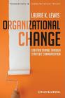 Organizational Change (Foundations of Communication Theory #1) Cover Image