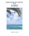 Reservations and Ticketing with SABRE By Dennis L. Foster Cover Image