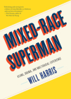 Mixed-Race Superman: Keanu, Obama, and Multiracial Experience Cover Image