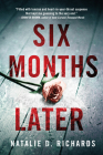 Six Months Later By Natalie D. Richards Cover Image