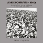 VENICE PORTRAITS - 1960s: Portraits from Venice, California in the 1960s and 1970s Cover Image