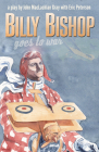 Billy Bishop Goes to War By John Gray, Eric Peterson (With) Cover Image