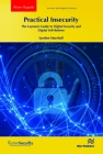 Practical Insecurity: The Layman's Guide to Digital Security and Digital Self-Defense By Lyndon Marshall Cover Image