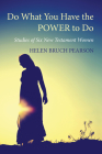 Do What You Have the POWER to Do By Helen Bruch Pearson Cover Image