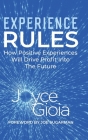Experience Rules: How Positive Experiences Will Drive Profit into the Future Cover Image