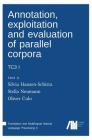 Annotation, exploitation and evaluation of parallel corpora: Tc3 1 By Silvia Hansen-Schirra (Editor), Stella Neumann (Editor), Oliver Čulo (Editor) Cover Image