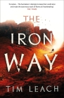 The Iron Way By Tim Leach Cover Image