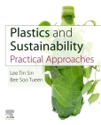 Plastics and Sustainability: Practical Approaches By Lee Tin Sin, Bee Soo Tueen Cover Image
