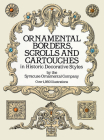 Ornamental Borders, Scrolls and Cartouches in Historic Decorative Styles (Dover Pictorial Archive) By Syracuse Ornamental Co Cover Image