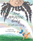 Your Amazing Body: A Self-Love Story By Anna Bencivenga, Wendy Fedan (Illustrator) Cover Image