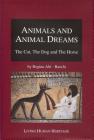 Animals and Animal Dreams: The Cat, the Dog and the Horse By Regina Abt-Baechi Cover Image