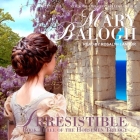 Irresistible Lib/E By Mary Balogh, Rosalyn Landor (Read by) Cover Image