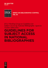 Guidelines for Subject Access in National Bibliographies By Ifla Working Group on Guidelines for Sub, Yvonne Jahns (Editor) Cover Image