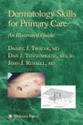 Dermatology Skills for Primary Care: An Illustrated Guide (Current Clinical Practice) Cover Image
