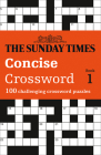 The Sunday Times Concise Crossword: Book 1: 100 Challenging Puzzles from the Sunday Times Cover Image