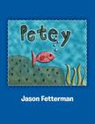 Petey By Jason Fetterman Cover Image