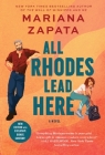 All Rhodes Lead Here: A Novel By Mariana Zapata Cover Image