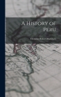 A History of Peru By Clements Robert Markham Cover Image