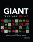 The Giant Vesicle Book By Rumiana Dimova (Editor), Carlos M. Marques (Editor) Cover Image