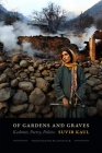 Of Gardens and Graves: Kashmir, Poetry, Politics By Suvir Kaul Cover Image