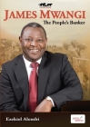 James Mwangi - The People's Banker Cover Image