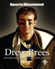 Sports Illustrated Drew Brees: Celebrating a New Orleans Legend By The Editors of Sports Illustrated Cover Image