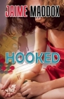 Hooked By Jaime Maddox Cover Image
