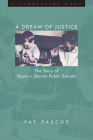 A Dream of Justice: The Story of Keyes v. Denver Public Schools (Timberline Books) By Pat Pascoe Cover Image