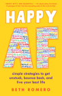 Happy AF: Simple Strategies to Get Unstuck, Bounce Back, and Live Your Best Life By Beth Romero Cover Image
