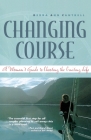 Changing Course: A Woman's Guide to Choosing the Cruising Life By Debra Cantrell Cover Image