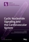 Cyclic Nucleotide Signaling and the Cardiovascular System By Thomas Brand (Guest Editor), Enno Klussmann (Guest Editor) Cover Image