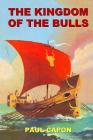 The Kingdom of the Bulls By Paul Capon Cover Image