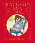 Raggedy Ann Stories By Johnny Gruelle, Johnny Gruelle (Illustrator) Cover Image