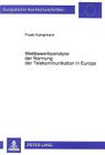 Wettbewerbsanalyse Der Normung Der Telekommunikation in Europa (Europaeische Hochschulschriften / European University Studie #1360) By Frank Kampmann Cover Image