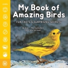 My Book of Amazing Birds: Fun Facts & Surprising Secrets Cover Image